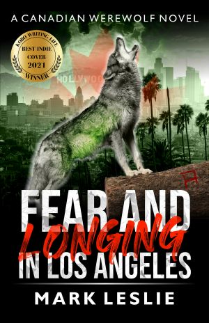 [Canadian Werewolf 03] • Fear and Longing in Los Angeles